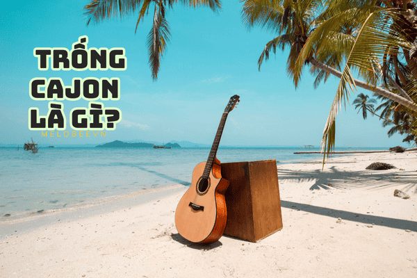 trống cajon là gì